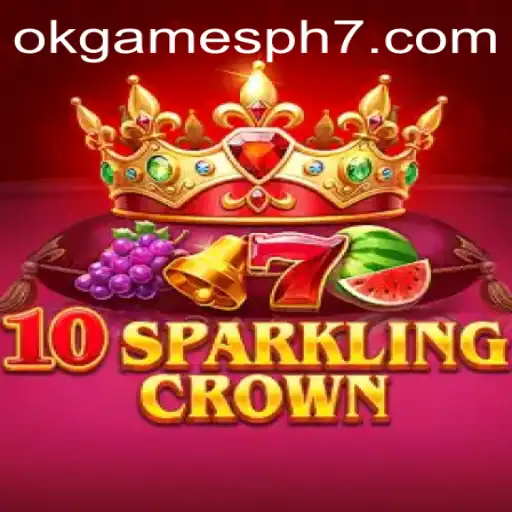Exploring the New Thrills of 10SparklingCrown at OKGames PH