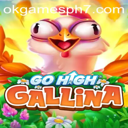 Exploring the Innovative World of GoHighGallina: A Closer Look at okgames ph's Latest Sensation